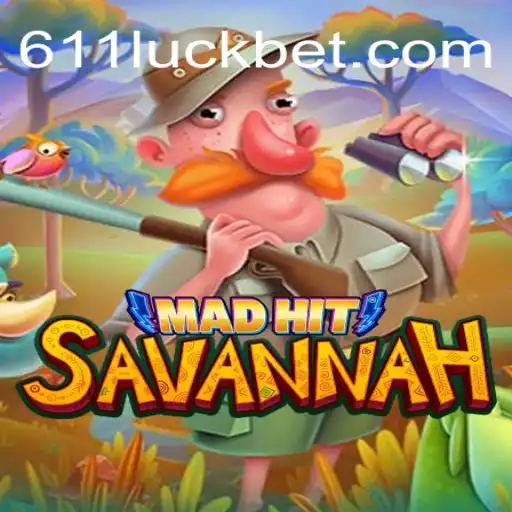 MadHitSavannah: Descubra a Aventura com 611Luck