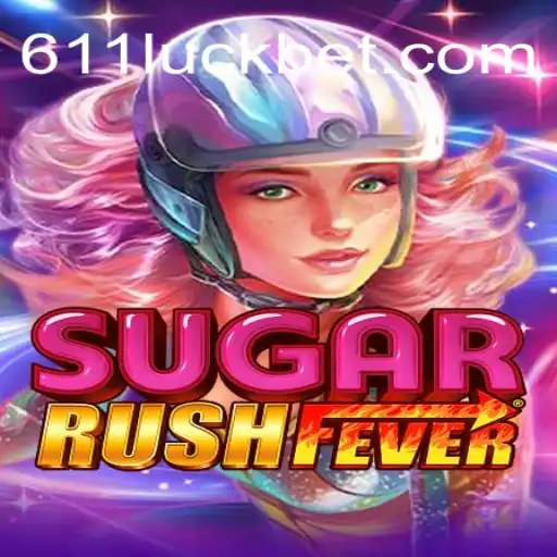 SugarRushFever: Uma Jornada de Doçura com a Sorte de 611Luck